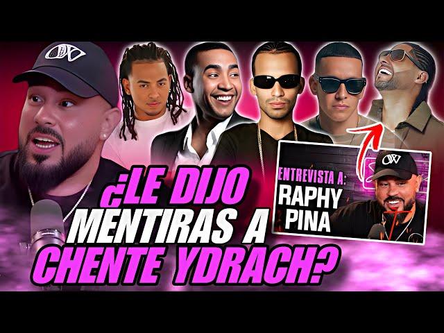 LA VERDAD DE LA ENTREVISTA DE RAPHY PINA CON CHENTE YDRACH SOBRE ARCÁNGEL, DON OMAR Y DADDY YANKEE