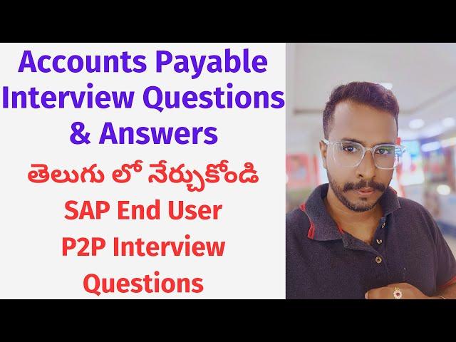 'Accounts Payable Interview Questions' in SAP-Top  Accounts Payable Interview Questions with Answers