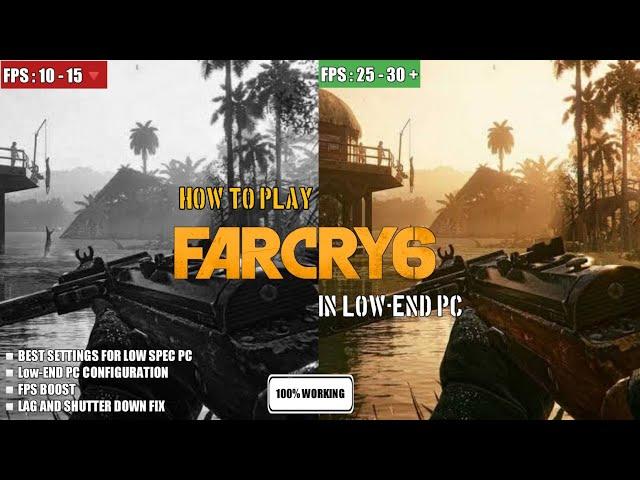 How to play Far Cry 6 on Low-End Pc Optimization | Lag Fix & FPS Boost | Low End Config