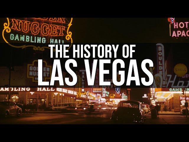 The History Of Las Vegas