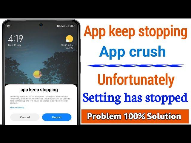 apps keep stopping Problem || unfortunately Setting has stopped || app crash Problem mi,redmi phone