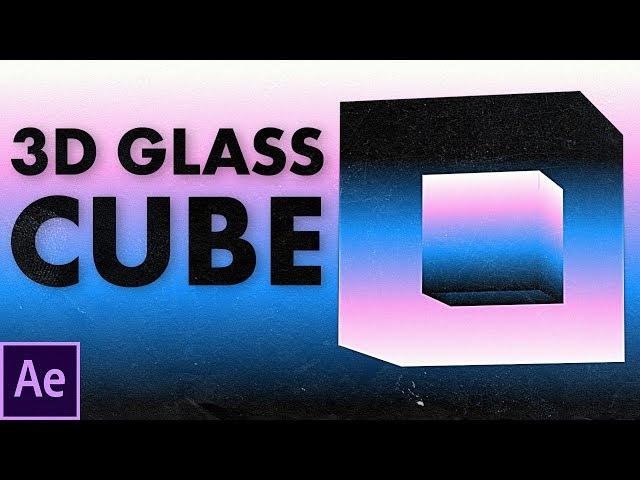 3D Glass Cube | After Effects Tutorial