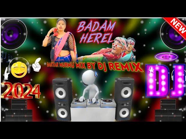 new santali dj song 2024  badam herel santali dj video  badam herel santali dj song  #2024dj