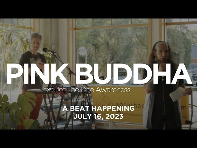 Pink Buddha (feat. The One Awareness) - A Beat Happening July 2023