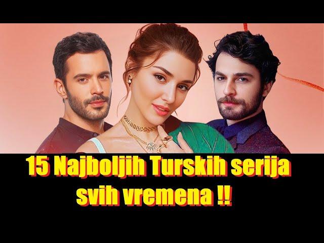 15 Najboljih Turskih serija svih vremena - 15 The best Turkish series of all time.