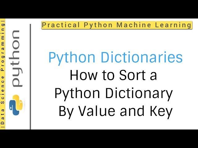 Python Dictionaries Tutorial  8 | How to Sort a Python Dictionary By Value or Key