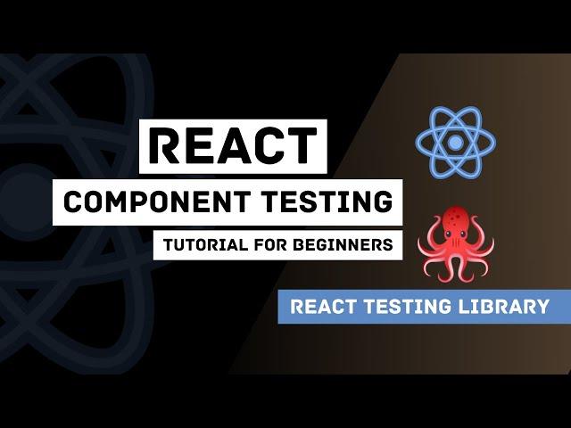 React Testing Library With Jest Tutorial For Beginners | How To Test React Components ?