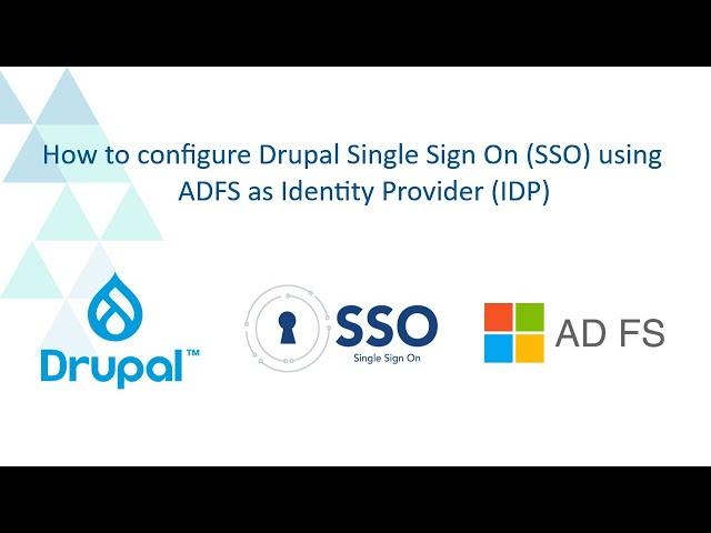 ADFS SAML Single Sign-On(SSO) | Log in to Drupal using ADFS Drupal Single Sign-On ( SSO )