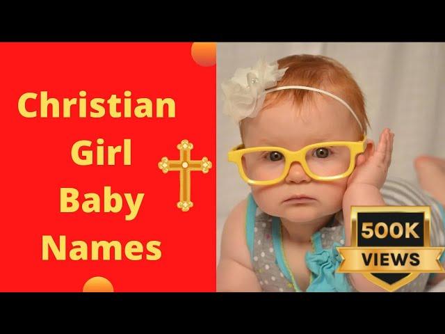 Christian girl baby names | Christian Biblical Girl Baby Names |Christian Baby Girl Names & Meanings