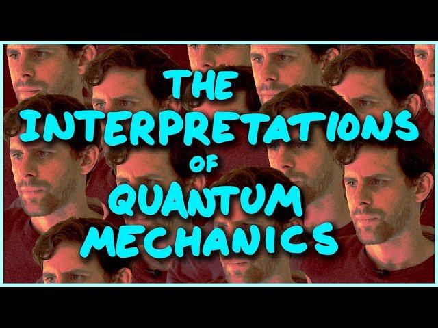 The Interpretations of Quantum Mechanics