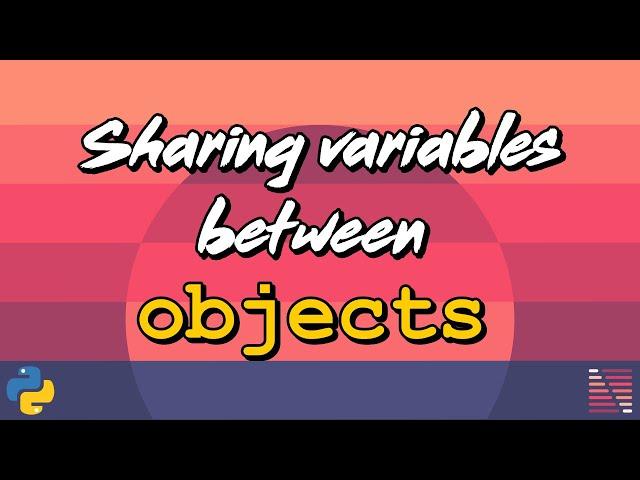 Sharing variables between objects in Python - Design Patterns