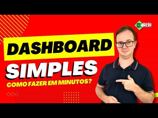 Como Fazer DASHBOARD Simples em MINUTOS NO EXCEL