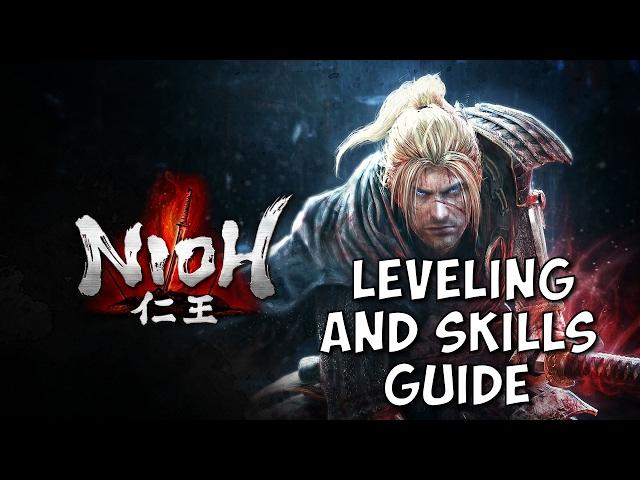 Nioh Guide - Leveling and Skills