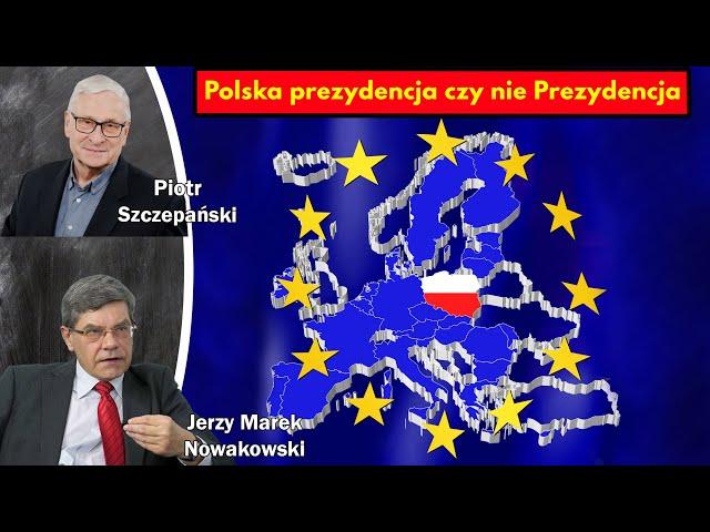 Polska prezydencja czy nie Prezydencja / Jerzy Marek Nowakowski i Piotr Szczepański