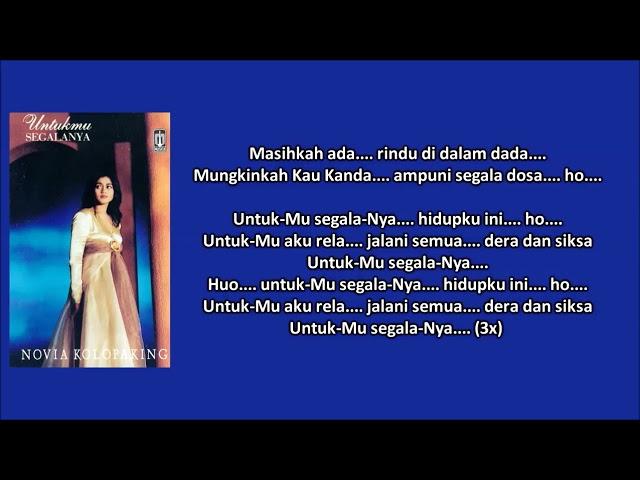 NOVIA KOLOPAKING - UNTUK-MU SEGALA-NYA (Cipt. Chossy Pratama) (1995)