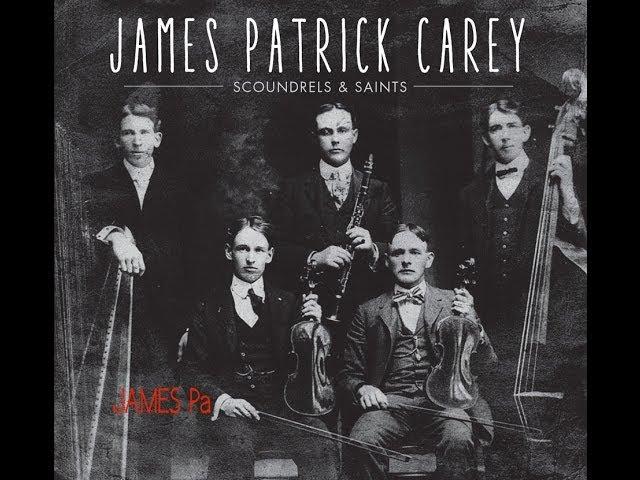 James Patrick Carey, "Scoundrels & Saints"