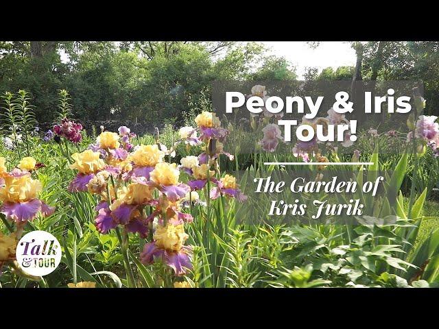  Peony & Iris Tour  The Garden of Kris Jurik Talk & Tour with Garden Gate