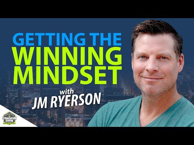 Getting The Winning Mindset with JM Ryerson