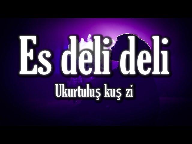 Kurtuluş Kuş & Burak Bulut - Es Deli Deli (Sözleri/Lyrics)