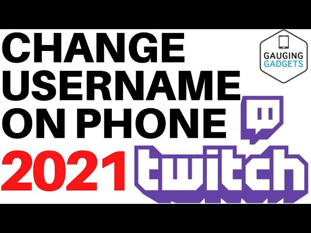 How to Change Your Twitch Username on Mobile - iPhone & Android