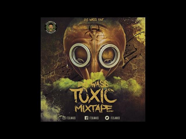 DJ Wass - Toxic Dancehall Mix 2024