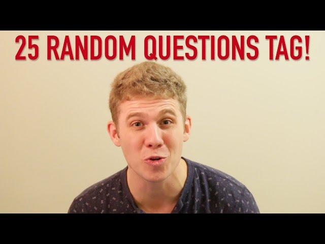 25 Random Questions Tag!