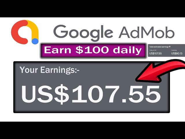 How to EARN $100 DAILY from GOOGLE AdMob 2025 ?