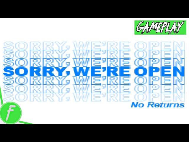 Sorry We're Open Gameplay HD (PC) | NO COMMENTARY