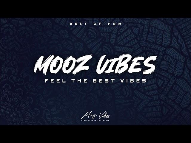 BEST OF PNM | By Mooz Vibes