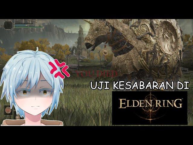 CARA UJI KESABARAN ANDA DI ELDEN RING GAMEPLAY VTUBER INDONESIA