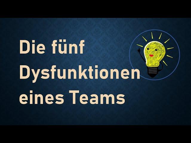 Team Performance - Die 5 Dysfunktionen eines Teams