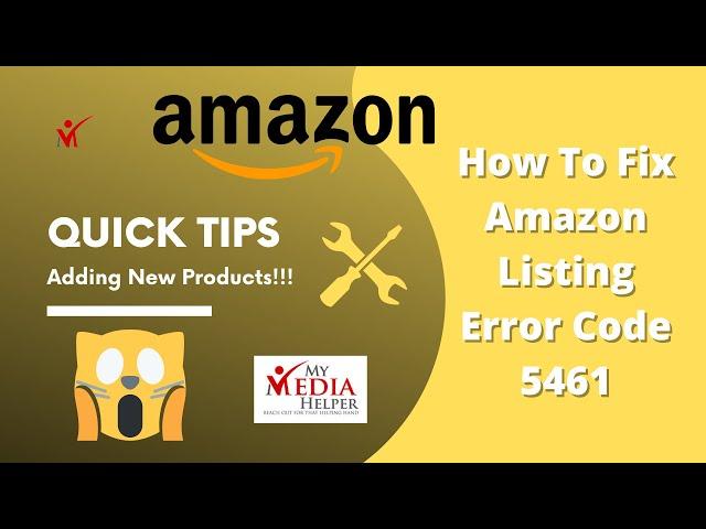 How To Fix Your Amazon Account Error 5461 - List Your Own Products