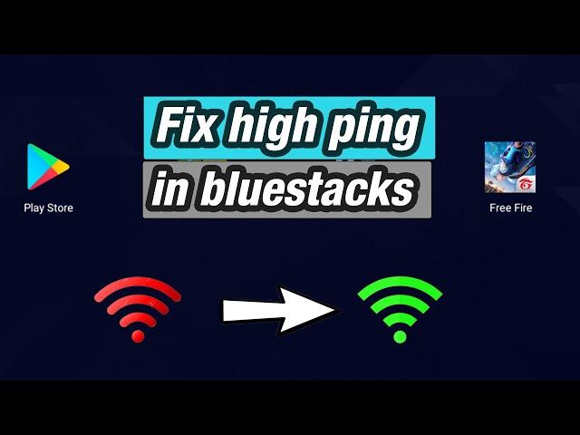 fix high ping in Bluestacks || bluestacks free fire ping problem