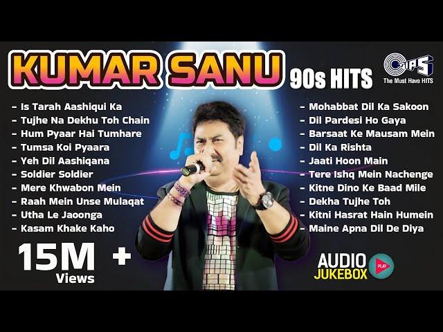 Kumar Sanu Hit Songs | 90s Superhit Hindi Romantic Songs | Sadabahar Song | Bollywood Songs Jukebox