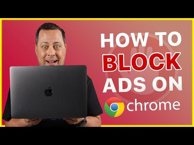 How to block ads on Google Chrome? | The Ultimate Tutorial!