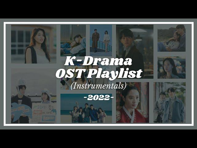 [playlist] k-drama OSTs 2022 (Instrumentals) | Studying  | Reading  | Sleeping  | Healing 