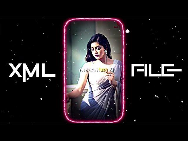  AAJ KI RAAT SONG XML  ||New Tiktok Trending  Hindi XML Video  ||New Trend XML File ️