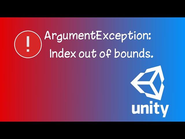 ArgumentException Index out of bounds Solution