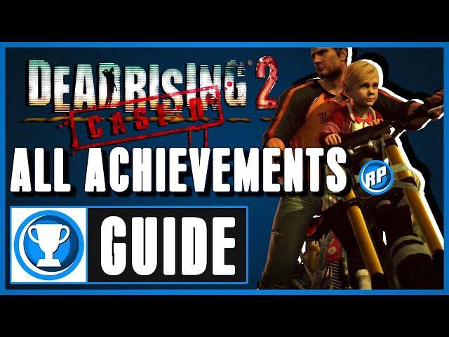 Dead Rising 2: Case Zero All Achievements Step by Step Guide (Recommended Playing)