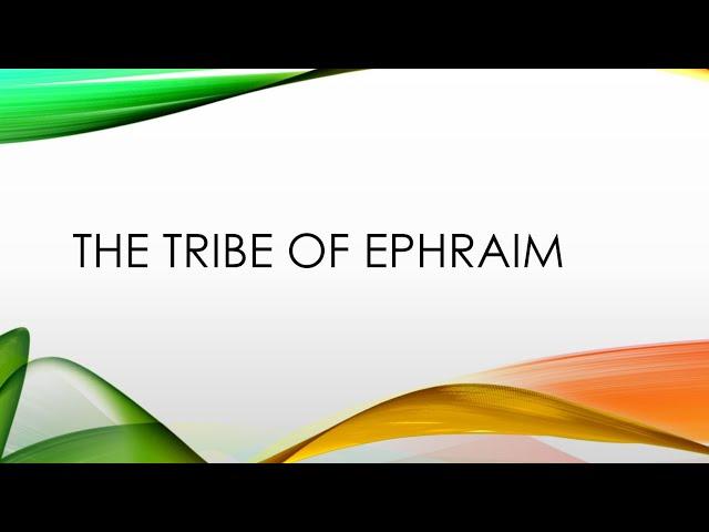 The Tribe of Ephraim