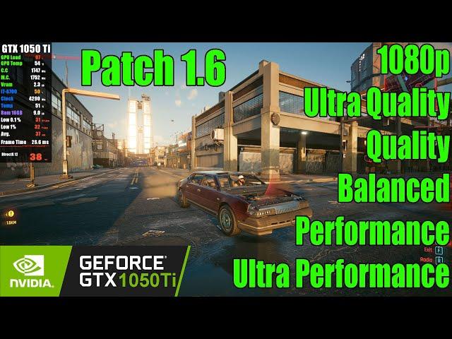 GTX 1050 Ti | Cyberpunk 2077 Patch 1.6 - 1080p FSR Ultra Quality, Quality, Balanced, Performance