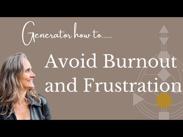 Human Design Generator - How To Avoid Frustration and Burnout