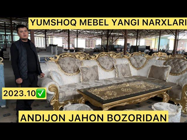 YUMSHOQ MEBEL SO’NGGI NARXLARI. ANDIJON JAHON BOZORIDAN VIDEO ABZOR