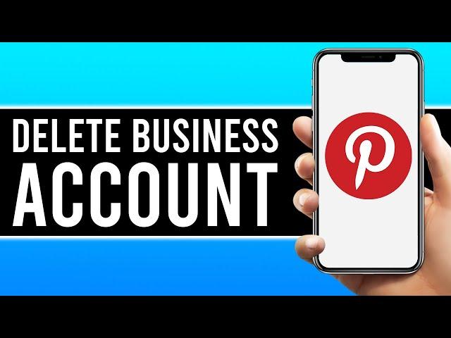 How to Delete Your Business Account on Pinterest (Mobile App)