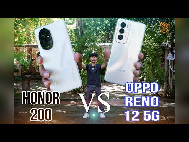 វាង OPPO Reno 12 5G និង Honor 200 5G តើមួួយណាល្អជាង?