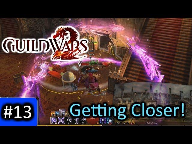 "Getting Closer..." Let's Play: Guild Wars 2 - Playthrough/Commentary Part 13 [1080p 60FPS]