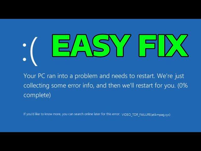 VIDEO TDR FAILURE atikmpag.sys Blue Screen While Playing Videos - How To Fix