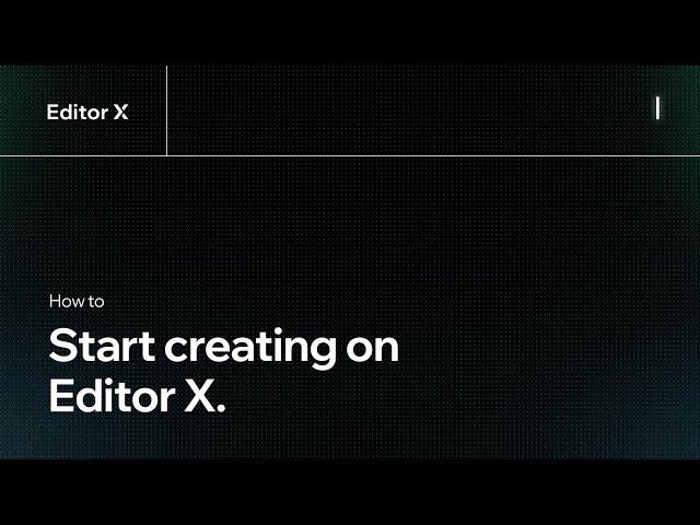 Getting started | Editor X