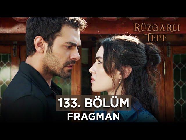 Rüzgarlı Tepe 133. Bölüm Fragmanı | 2 Ekim Çarşamba @RuzgarliTepe