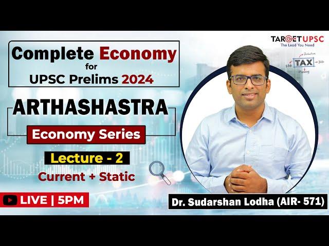 Complete Economy for UPSC Prelims 2024 | Arthashastra Economy Series | LECTURE 2 #upsceconomy